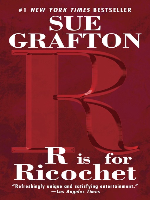 Title details for "R" is for Ricochet by Sue Grafton - Available